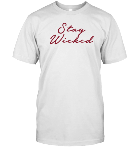 Stay Wicked T-Shirt
