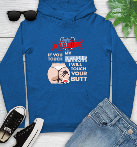 Memphis Grizzlies NBA Basketball Warning If You Touch My Team I Will Touch My Butt Youth Hoodie 11