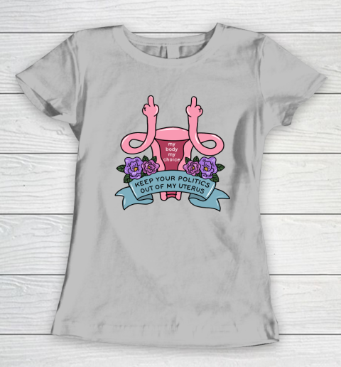 Middle Finger Uterus  Keep Your Politics Out Of My Uterus Women's T-Shirt 3