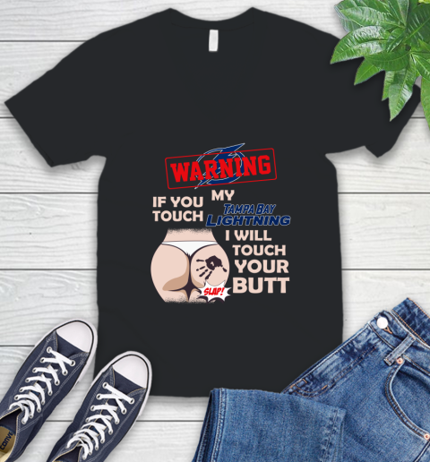 Tampa Bay Lightning NHL Hockey Warning If You Touch My Team I Will Touch My Butt V-Neck T-Shirt