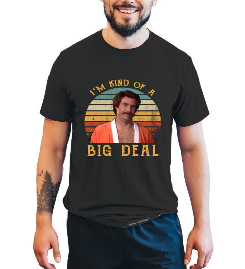 Anchorman Vintage T Shirt, Ron Burgundy Tshirt, I'm Kind Of A Big Deal Shirt