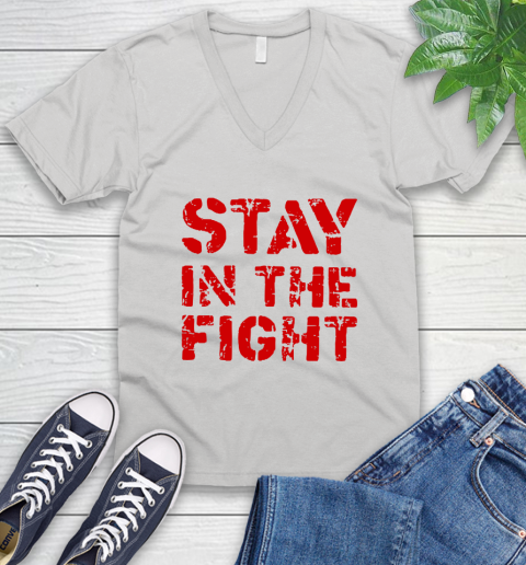 Stay In The Fight T Shirt Nationals V-Neck T-Shirt
