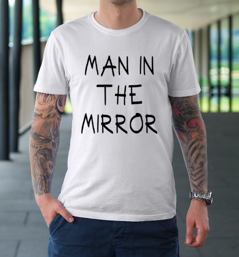 Christian Pulisic Shirt Say Man In The Mirror T-Shirt 8