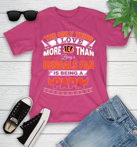 NFL The Only Thing I Love More Than Being A Cincinnati Bengals Fan Is Being A Papa Football Youth T-Shirt 11