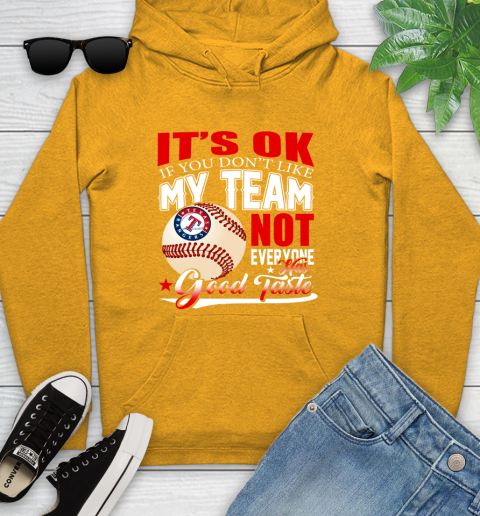 Texas Rangers MLB Baseball You Don't Like My Team Not Everyone Has Good Taste Youth Hoodie 2