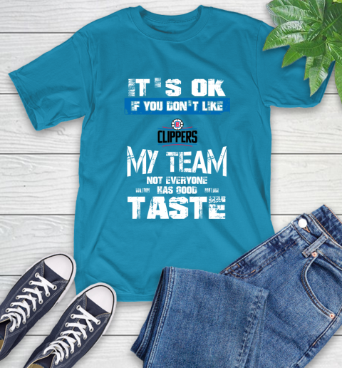 Los Angeles Lakers NBA Basketball It's Ok If You Don't Like My Team Not Everyone Has Good Taste (2) T-Shirt 9