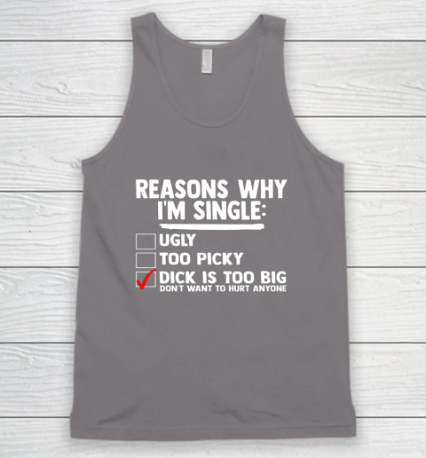 Bachelor Men's Shirt Rasons Why I'm Single Big Dick Fun Gift Tank Top 5