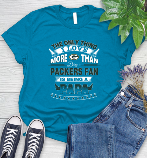NFL The Only Thing I Love More Than Being A Green Bay Packers Fan Is Being A Papa Football Women's T-Shirt 10