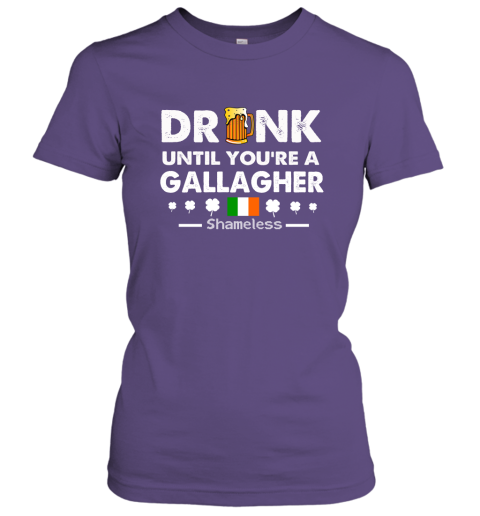 Drink Until You're A Gallagher Shameless Shirt St Patrick's Day Drinking Team Women Tee