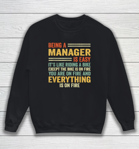 Being A Manager Is Easy It's Like Riding A Bike Sweatshirt