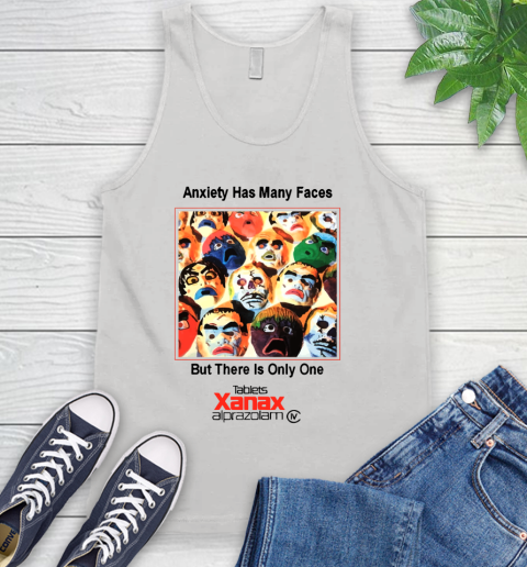Anxiety Has Many Faces Xanax Promotional Shirt Tank Top