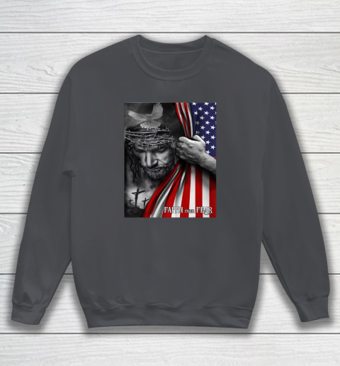 Faith Over Fear God Jesus Christian Flag 4th Of July Sweatshirt 3