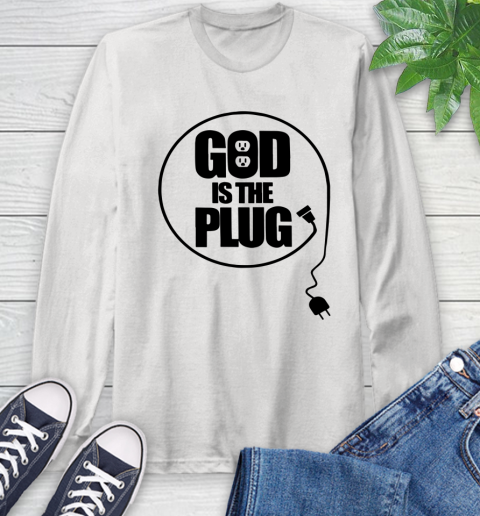God is the plug Long Sleeve T-Shirt