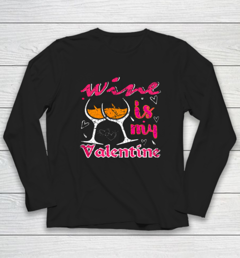 Wine Is My Valentine Funny Vintage Valentines Day Long Sleeve T-Shirt