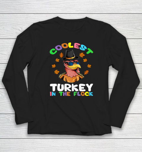 Funny Thanksgiving Day Coolest Turkey In The Flock Long Sleeve T-Shirt