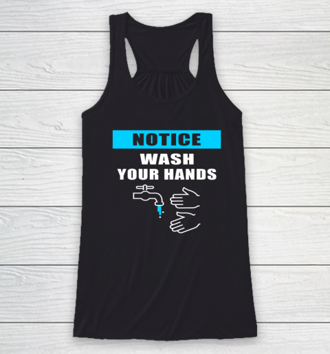 Wash Your Hands Funny Hand Washing Sign Quote Racerback Tank