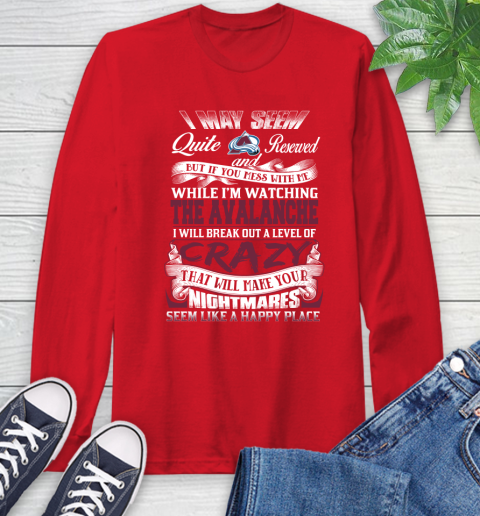 Colorado Avalanche NHL Hockey Don't Mess With Me While I'm Watching My Team Long Sleeve T-Shirt - Image 12