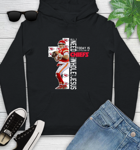 Patrick Mahomes All I Need Today Is A Little Bit Of Chiefs And A Whole Lot Of Jesus Youth Hoodie