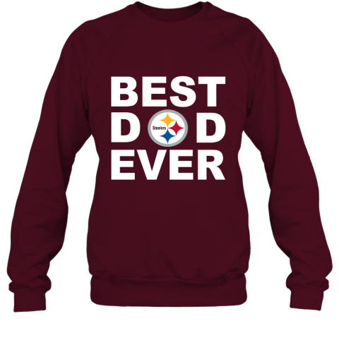 Best Dad Ever Pittsburgh Steelers Fan Gift Ideas Sweatshirt