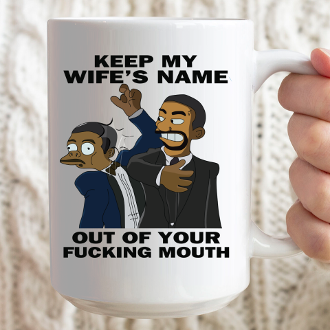 Keep My Wife's Name Out Your Fucking Mouth Will Smith Slaps Chris Rock Ceramic Mug 15oz 2