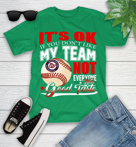Washington Nationals MLB Baseball You Don't Like My Team Not Everyone Has Good Taste Youth T-Shirt 8
