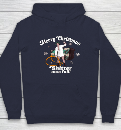 Merry Christmas Shitter Was Full Vacation Hoodie 2