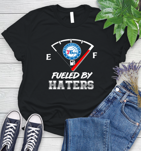 Philadelphia 76ers NBA Basketball Fueled By Haters Sports Women's T-Shirt