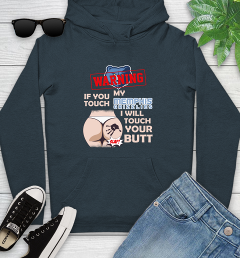Memphis Grizzlies NBA Basketball Warning If You Touch My Team I Will Touch My Butt Youth Hoodie 10