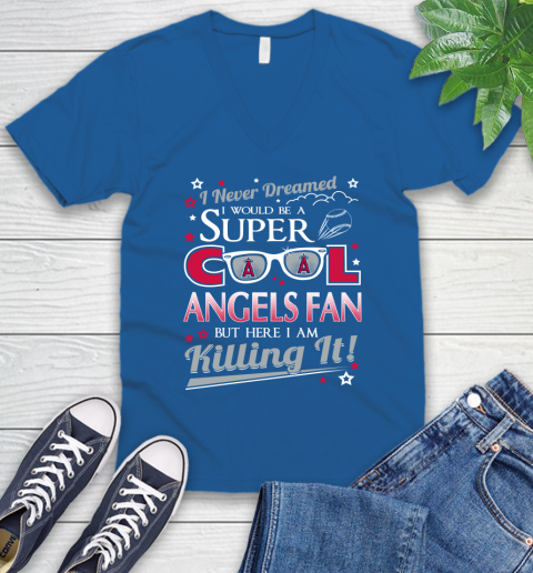 Los Angeles Angels MLB Baseball I Never Dreamed I Would Be Super Cool Fan V-Neck T-Shirt 5