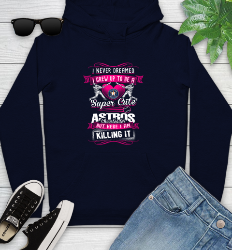 Houston Astros MLB Baseball I Never Dreamed I Grew Up To Be A Super Cute Cheerleader Youth Hoodie 3