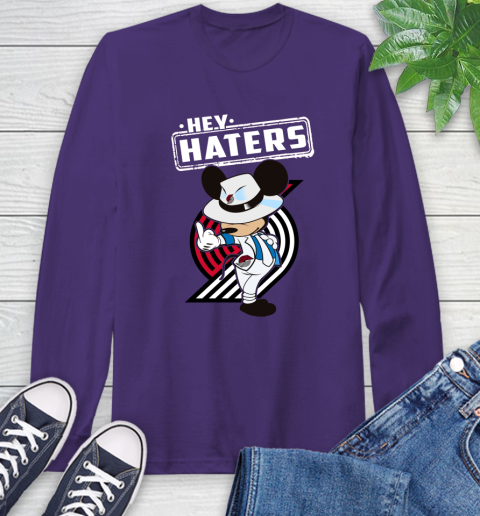 NBA Hey Haters Mickey Basketball Sports Portland Trail Blazers Long Sleeve T-Shirt 5