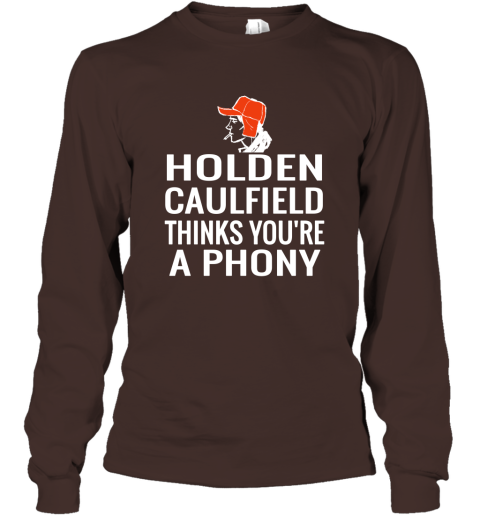 Holden Caulfield Thinks You're A Phony Long Sleeve