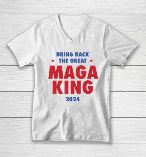 Maga King 2024 Bring Back The Great V-Neck T-Shirt