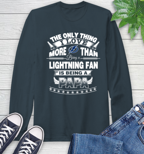 NHL The Only Thing I Love More Than Being A Tampa Bay Lightning Fan Is Being A Papa Hockey Long Sleeve T-Shirt 9