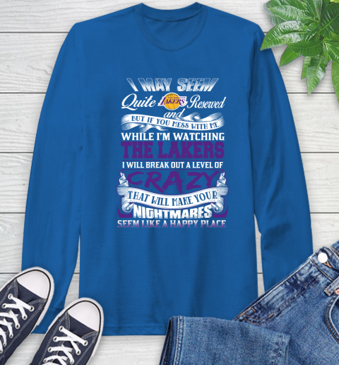 Los Angeles Lakers NBA Basketball Don't Mess With Me While I'm Watching My Team Long Sleeve T-Shirt 10