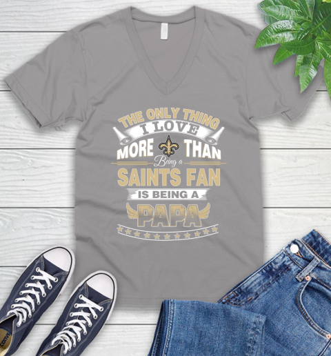 NFL The Only Thing I Love More Than Being A New Orleans Saints Fan Is Being A Papa Football V-Neck T-Shirt 3