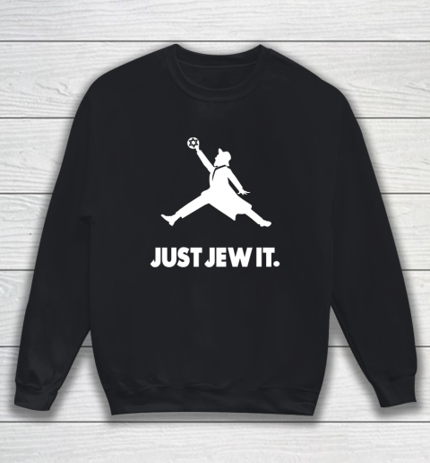 Just Jew It Jewish Sweatshirt