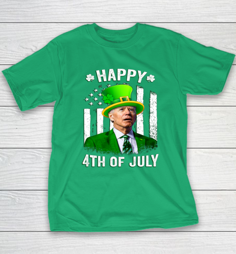 Anti Joe Biden St Patricks Day Shirt Happy 4th Of July Funny Youth T-Shirt 4