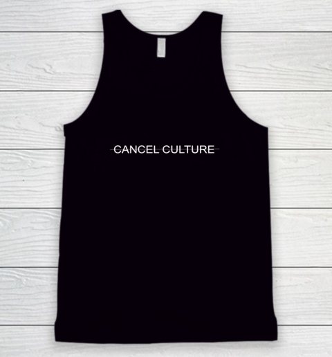 Cancel Culture Tank Top