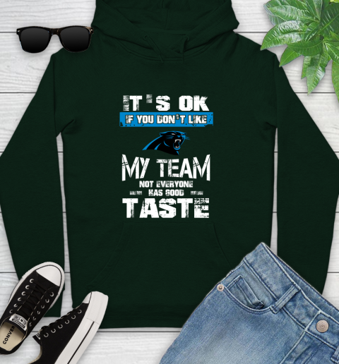 Carolina Panthers NFL Football It's Ok If You Don't Like My Team Not Everyone Has Good Taste (1) Youth Hoodie 14