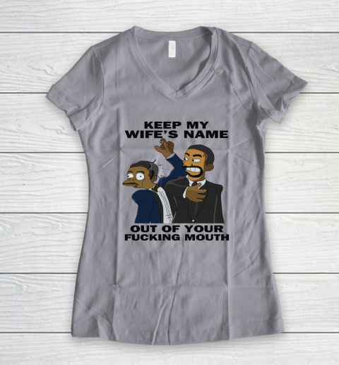 Keep My Wife's Name Out Your Fucking Mouth Will Smith Slaps Chris Rock Women's V-Neck T-Shirt 2