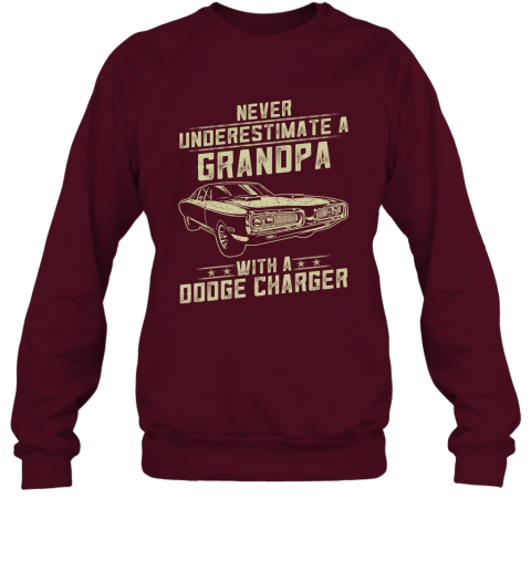 Dodge Charger Lover Gift  Never Underestimate A Grandpa Old Man With Vintage Awesome Cars Sweatshirt
