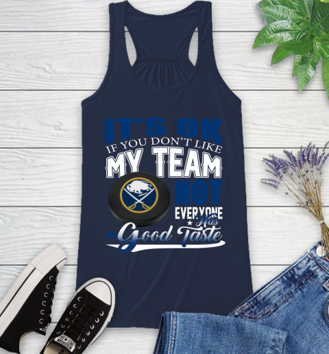 Buffalo Sabres NHL Hockey You Don't Like My Team Not Everyone Has Good Taste Racerback Tank 9