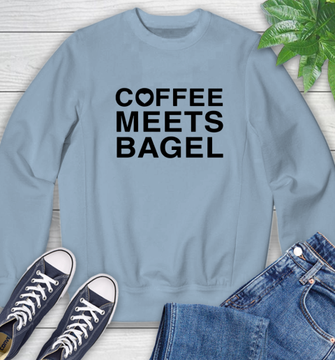 Coffee meets bagel Sweatshirt 5