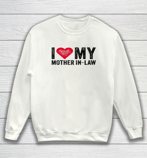 I Love My Mother In Law Red Heart Mom Funny Vintage Sweatshirt