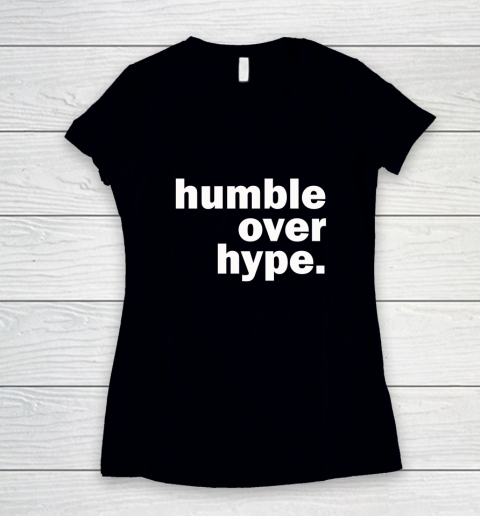 Humble Over Hype Shirt Women's V-Neck T-Shirt
