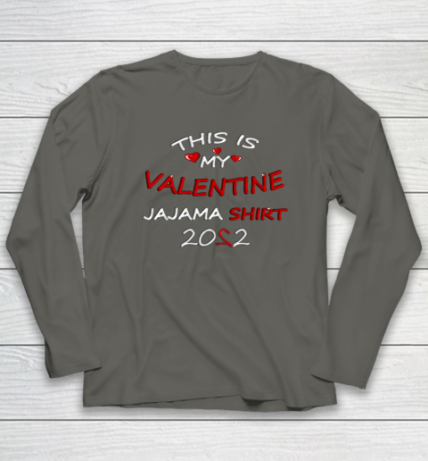 This is my Valentine 2022 Long Sleeve T-Shirt 5