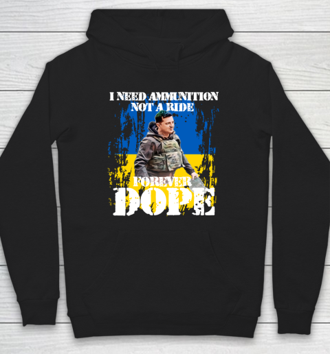I Need Ammunition Not A Ride T Shirt I Stand With Ukraine Hoodie