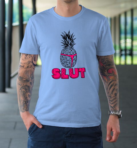 Pineapple Slut T-Shirt 7