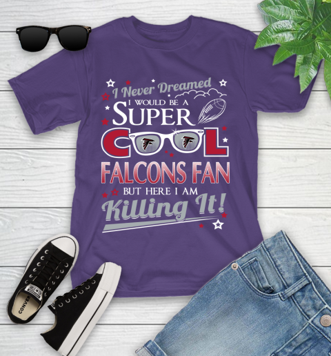 Atlanta Falcons NFL Football I Never Dreamed I Would Be Super Cool Fan Youth T-Shirt 3